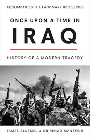 Once Upon a Time in Iraq by Anon 9781785944567 [USED COPY]