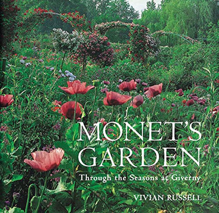 Monet's Garden: Behind the Scenes and Through the Seasons by Vivian Russell 9780711209886 [USED COPY]