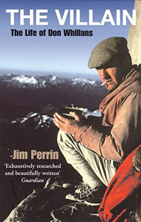 The Villain: The Life of Don Whillans by Jim Perrin 9780099416722 [USED COPY]
