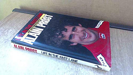 Life in the Fast Lane by Alain Prost 9780091740146 [USED COPY]