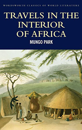 Travels in the Interior of Africa by Mungo Park 9781840226010 [USED COPY]