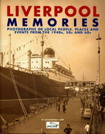 Liverpool Memories 9781903204535 [USED COPY]