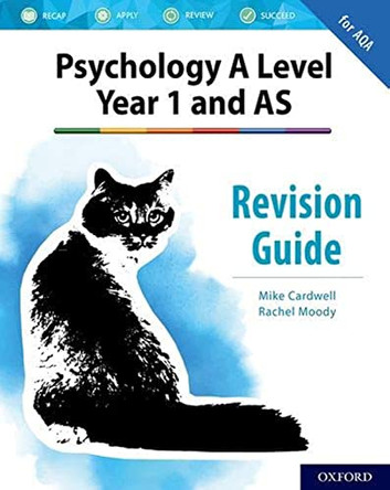 Psychology A Level Year 1 and AS: Revision Guide for AQA by Mike Cardwell 9780198444893 [USED COPY]