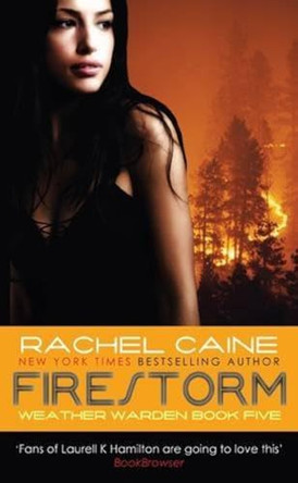 Firestorm by Rachel Caine 9780749007768 [USED COPY]