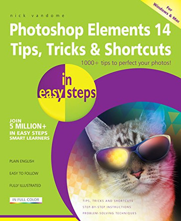 Photoshop Elements 14 Tips, Tricks & Shortcuts in Easy Steps by Nick Vandome 9781840787160 [USED COPY]