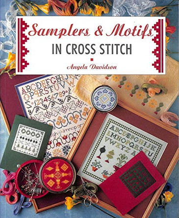 Samplers & Motifs in Cross Stitch by Angela Davidson 9781853916816 [USED COPY]