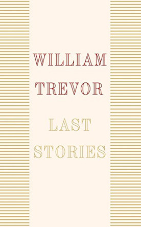 Last Stories by William Trevor 9780241337769 [USED COPY]