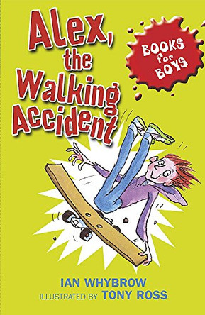 Alex, the Walking Accident: Book 7 by Ian Whybrow 9780340911112 [USED COPY]