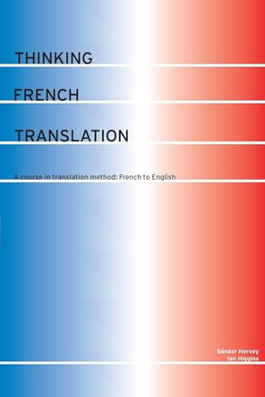 Thinking French Translation by Sandor Hervey 9780415255226 [USED COPY]