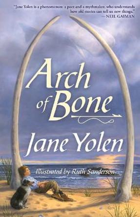 Arch of Bone by Jane Yolen