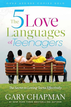Five Love Languages of Teenagers by Gary Chapman 9780802473134 [USED COPY]