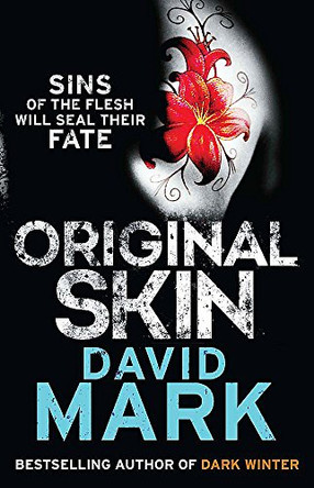 Original Skin: The 2nd DS McAvoy Novel by David Mark 9780857389787 [USED COPY]