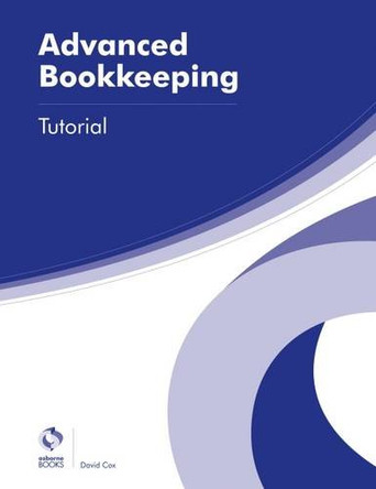 Advanced Bookkeeping Tutorial by David Cox 9781909173774 [USED COPY]