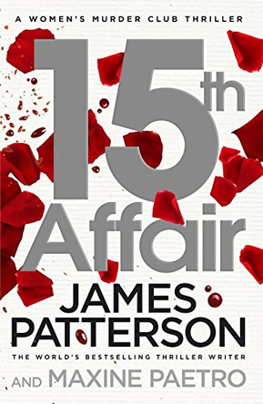 15th Affair: (Women's Murder Club 15) by James Patterson 9781780892894 [USED COPY]