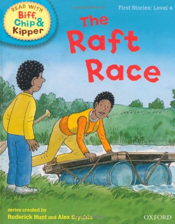 Oxford Reading Tree Read With Biff, Chip, and Kipper: First Stories: Level 4: The Raft Race by Roderick Hunt 9780198486527 [USED COPY]