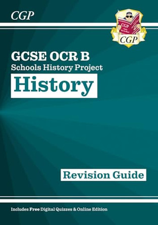 GCSE History OCR B: Schools History Project Revision Guide - for the Grade 9-1 Course by CGP Books 9781782946076 [USED COPY]