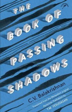 The Book of Passing Shadows by C.V. Balakrishnan
