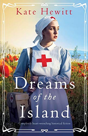 Dreams of the Island: Completely heart-wrenching historical fiction by Kate Hewitt 9781800191105 [USED COPY]