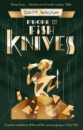 Phone for the Fish Knives by Daisy Waugh