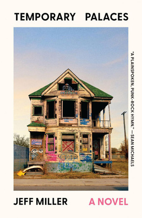 Temporary Palaces: A Novel by Jeff Miller 9781487013004