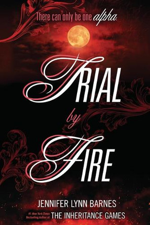 Trial by Fire by Jennifer Lynn Barnes 9798765662618
