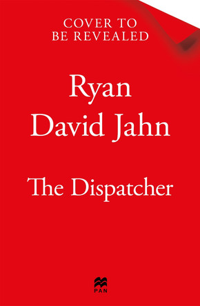 The Dispatcher by Ryan David Jahn 9781035087617