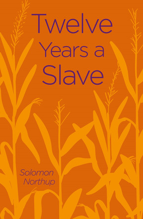 Twelve Years a Slave by Solomon Northup 9781838575663