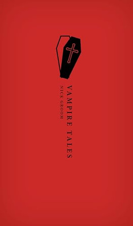 Vampire Tales by Nick Groom 9780198814658