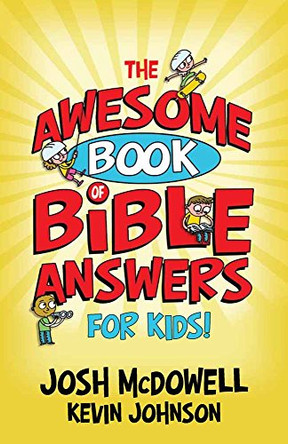 The Awesome Book of Bible Answers for Kids by Josh McDowell 9780736928724