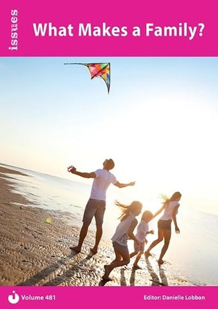 What Makes a Family?: PSHE & RSE Resources for Key Stage 3 & 4: 481 by Danielle Lobban 9781861689412