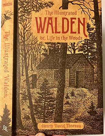 The Illustrated Walden: or, Life in the Woods by Henry Thoreau 9781435163935