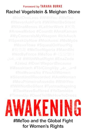 Awakening: #metoo and the Global Fight for Women's Rights by Rachel B Vogelstein 9781541758629