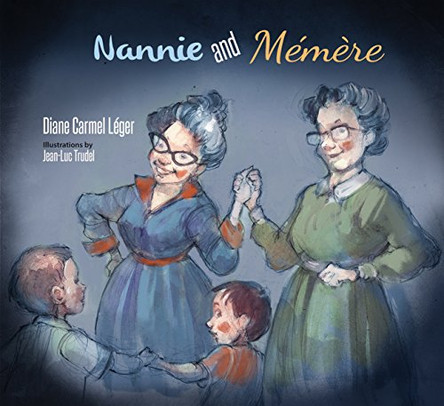 My Two Grandmothers by Diane Carmel Léger 9781771084000