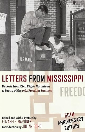 Letters from Mississippi: Reports from Civil Rights Volunteers & Poetry of the 1964 Freedom Summer by Elizabeth Martínez 9781938890024