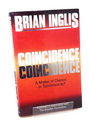 Coincidence: The Language of Destiny by Brian Inglis 9780091741600 [USED COPY]