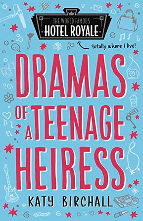 Dramas of a Teenage Heiress by Katy Birchall 9781405286510 [USED COPY]