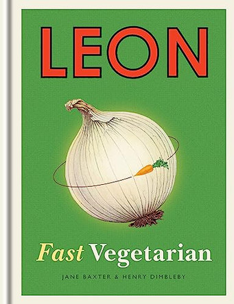 Leon: Fast Vegetarian by Henry Dimbleby 9781840916102 [USED COPY]