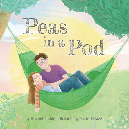 Peas in a Pod by Rachel Noble 9781681528618