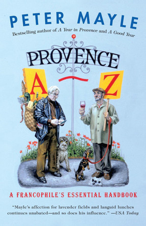 Provence A-Z: A Francophile's Essential Handbook by Peter Mayle 9781400095698