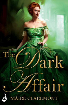 The Dark Affair: Mad Passions Book 3 by Maire Claremont 9781472204790