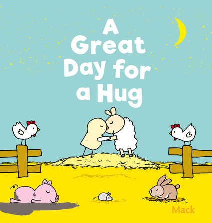 A Great Day for a Hug by Mack Gageldonk 9781605376257