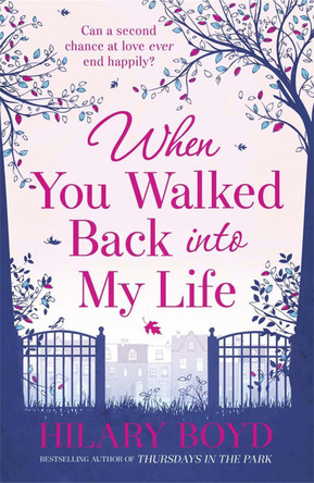 When You Walked Back into My Life by Hilary Boyd 9781782060932 [USED COPY]