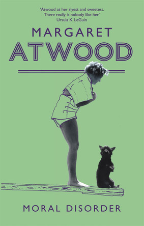 Moral Disorder Margaret Atwood 9781844080335
