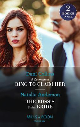 A Convenient Ring To Claim Her / The Boss's Stolen Bride: A Convenient Ring to Claim Her (Four Weddings and a Baby) / The Boss's Stolen Bride by Dani Collins