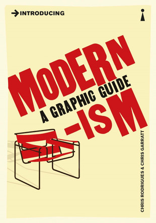Introducing Modernism: A Graphic Guide by Chris Rodrigues 9781848311169 [USED COPY]