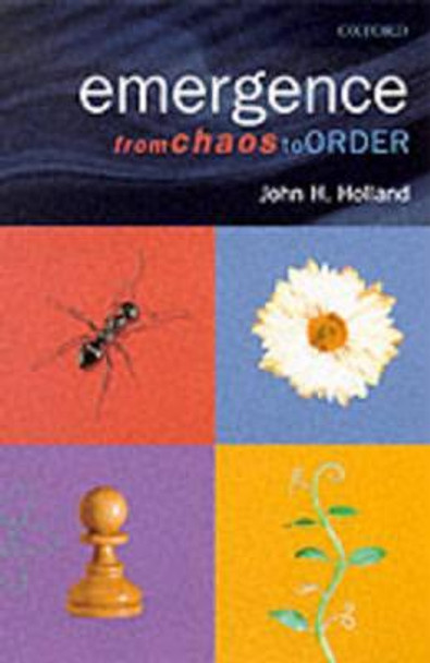 Emergence: From Chaos to Order by John H. Holland