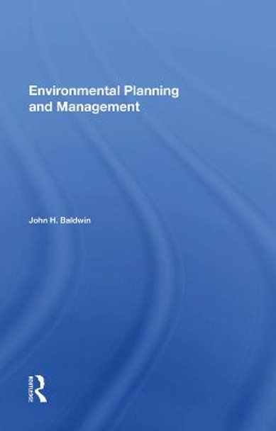 Environmental Planning And Management by John H Baldwin