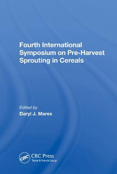 Fourth International Symposium On Pre-harvest Sprouting In Cereals by Daryl Mares