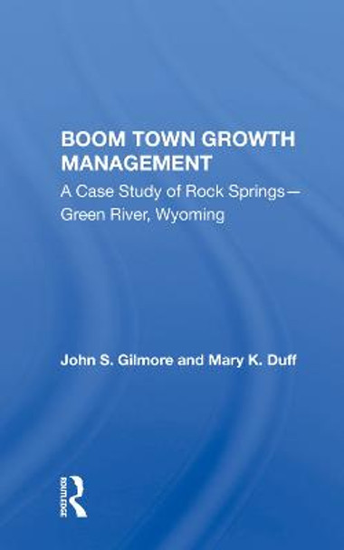 Boom Town Growth Managem/h by John Gilmore