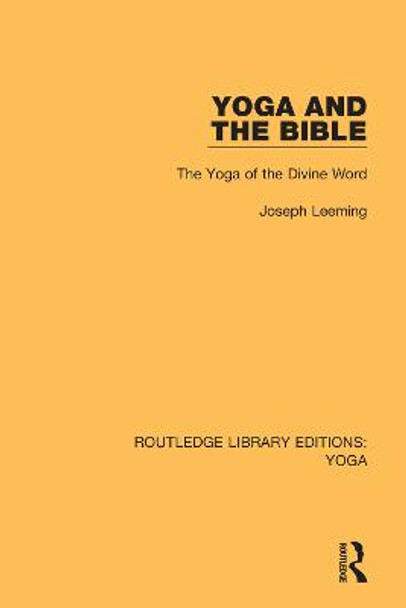 Yoga and the Bible: The Yoga of the Divine Word by Joseph Leeming